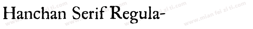 Hanchan Serif Regula字体转换